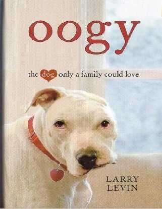 9781616649142: Oogy the Dog Only a Family Could Love (Large Print Edition)