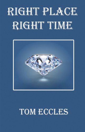 Right Place, Right Time: Timing Is Everything (9781616670757) by Tom Eccles