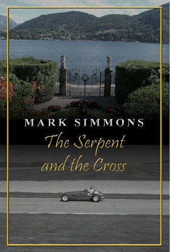 The Serpent and the Cross (9781616671006) by Mark Simmons