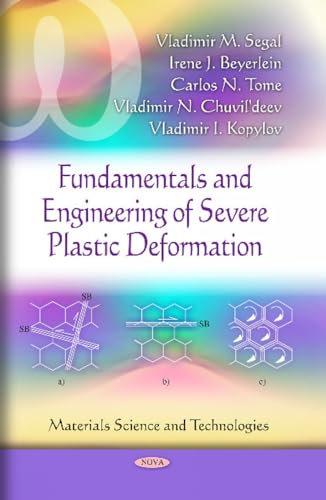 Imagen de archivo de Fundamentals and Engineering of Severe Plastic Deformation (Materials Science and Technologies) a la venta por Mispah books