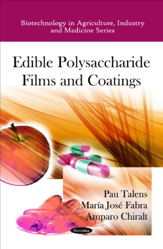 9781616681913: Edible Polysaccharide Films & Coatings (Biotechnology in Agriculture, Industry & Medicine Series) (Biotechnology in Agriculture, Industry and Medicine)