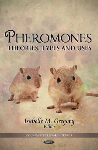 9781616682835: Pheromones: Theories, Types & Uses (Biochemistry Research Trends)