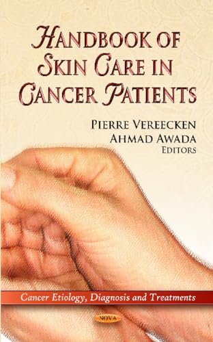 Beispielbild fr Handbook of Skin Care in Cancer Patients (Cancer Etiology, Diagnosis and Treatments) zum Verkauf von Anybook.com