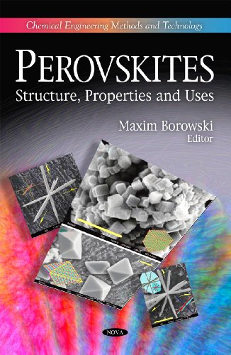 9781616685256: Perovskites: Structure, Properties & Uses (Chemical Engineering Methods & Technology Series) (Chemical Engineering Methods and Technology)