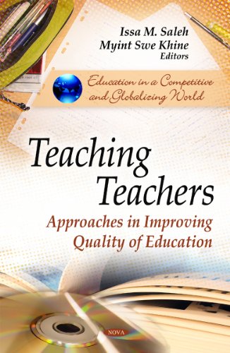 9781616686291: Teaching Teachers: Approaches in Improving Quality of Education (Education in a Competitive and Globalizing World)