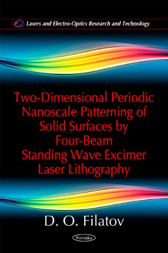 Stock image for Two-Dimensional Periodic Nanoscale Patterning of Solid Surfaces by Four-beam Standing Wave Excimer Laser Lithography for sale by Books Puddle
