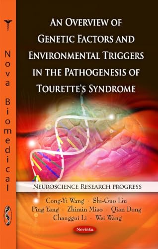 Stock image for Overview of Genetic Factors & Environmental Triggers in the Pathogenesis of Tourette's Syndrome (Neuroscience Research Progress) for sale by Orbiting Books