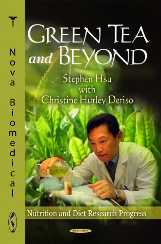 Green Tea and Beyond (Nutrition and Diet Research Progress) (9781616688455) by Hsu, Stephen; Hurley, Christine Deriso