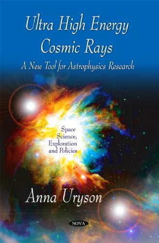 9781616688479: Ultra High Energy Cosmic Rays: A New Tool for Astrophysics Research