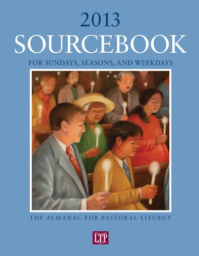 Stock image for Sourcebook for Sundays, Seasons, and Weekdays 2013: The Almanac for Pastoral Liturgy for sale by SecondSale