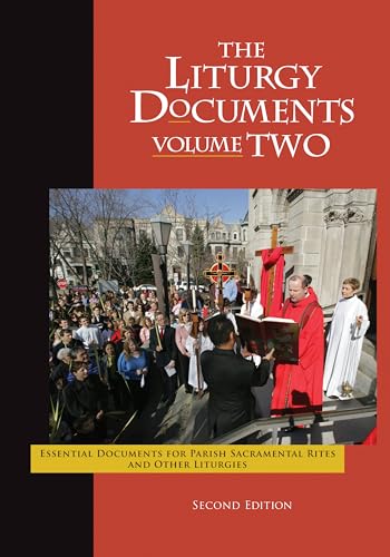 Stock image for The Liturgy Documents: Essential Documents for Parish Sacramental Rites and Other Liturgies: Vol 2 for sale by Revaluation Books