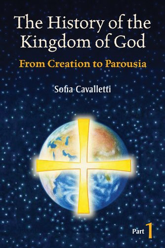 9781616710484: The History of the Kingdom of God, Part 1: From Creation to Parousia by Sofia Cavalletti (2012-04-01)