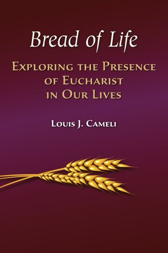 Imagen de archivo de Bread of Life: Exploring the Presence of Eucharist in Our Lives a la venta por Open Books