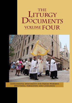 Beispielbild fr The Liturgy Documents: Supplemental Documents for Parish Worship, Devotions, Formation and Catechesis: 4 zum Verkauf von BooksRun