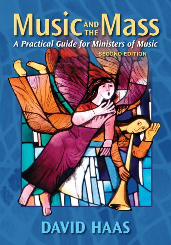 Imagen de stock para Music and the Mass: A Practical Guide for Ministers of Music Second Edition