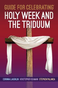 Beispielbild fr Guide for Celebrating Holy Week and the Triduum zum Verkauf von Books Unplugged
