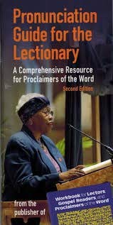 

Pronunciation Guide for the Lectionary: A Comprehensive Resource for Proclaimers of the Word, Second Edition
