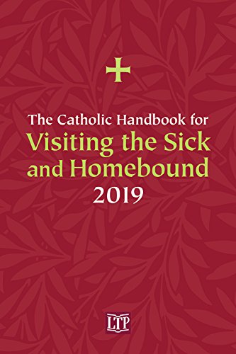 Stock image for The Catholic Handbook for Visiting the Sick and Homebound 2019 for sale by SecondSale