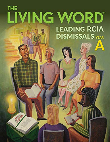 Stock image for The Living Word: Leading RCIA Dismissals, Year A for sale by HPB Inc.