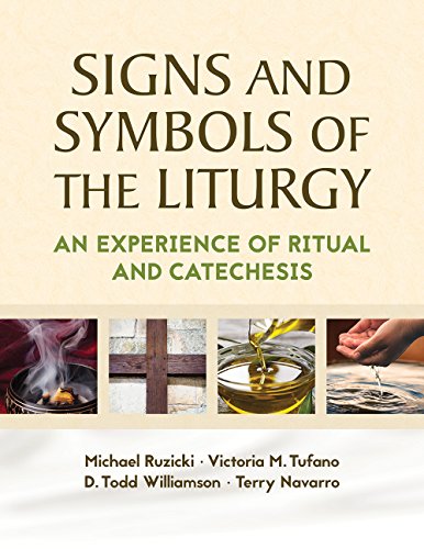 Stock image for Signs and Symbols of the Liturgy: An Experience of Ritual and Catechesis for sale by HPB Inc.