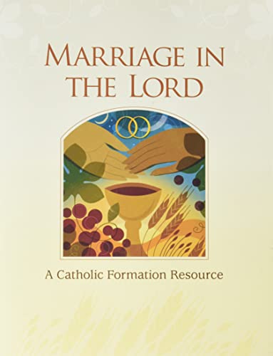 Stock image for Marriage in the Lord, Seventh Edition: A Catholic Formation Resource for sale by Goodwill Books