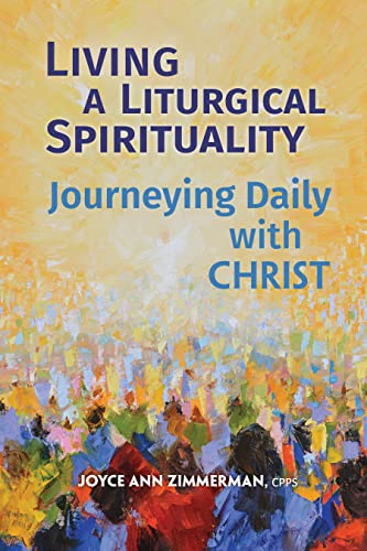 Stock image for Living a Liturgical Spirituality: Journeying Daily with Christ for sale by The Maryland Book Bank