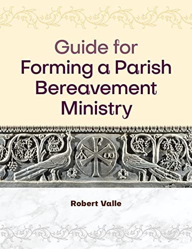 Stock image for Guide for Forming a Parish Bereavement Ministry for sale by ThriftBooks-Dallas