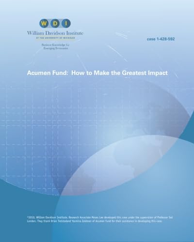 Acumen Fund:: How to Make the Greatest Impact (9781616744601) by London, Ted