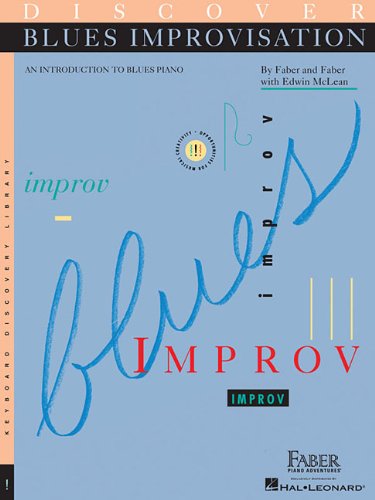 Discover Blues Improvisation: An Introduction to Blues Piano (9781616771553) by Faber, Nancy; Faber, Randall; McLean, Edwin