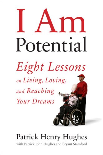 9781616791629: I Am Potential: Eight Lessons on Living, Loving, and Reaching Your Dreams