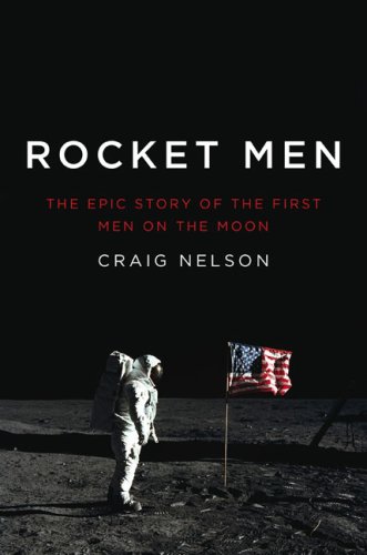 9781616802660: Rocket Men: The Epic Story of the First Men on the Moon
