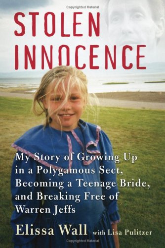 9781616839499: Stolen Innocence: My Story of Growing Up in a Polygamous Sect, Becoming a Teenage Bride, and Breaking Free of Warren Jeffs