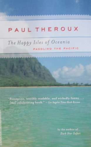 9781616842819: The Happy Isles of Oceania: Paddling the Pacific