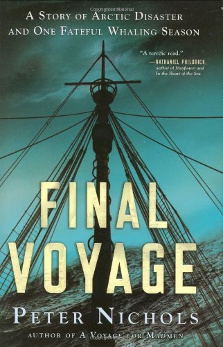 9781616847296: Final Voyage: A Story of Arctic Disaster and One Fateful Whaling Season