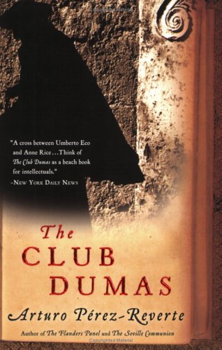 9781616848651: The Club Dumas[ THE CLUB DUMAS ] By Perez-Reverte, Arturo ( Author )May-01-2006 Paperback