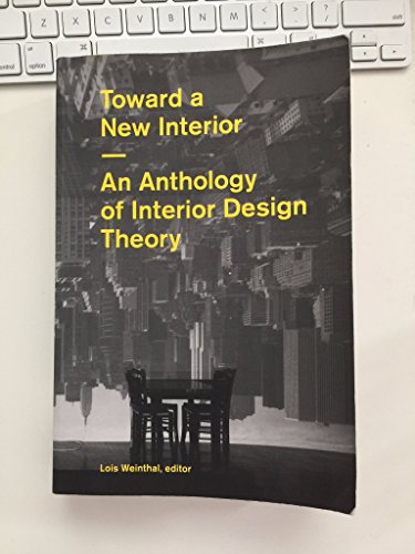 9781616890308: Toward a New Interior: An Anthology of Interior Design Theory