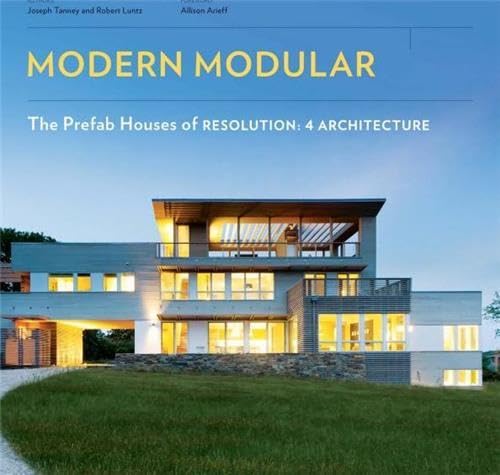 Beispielbild fr Modern Modular: The Prefab Houses of Resolution: 4 Architecture zum Verkauf von suspiratio - online bcherstube