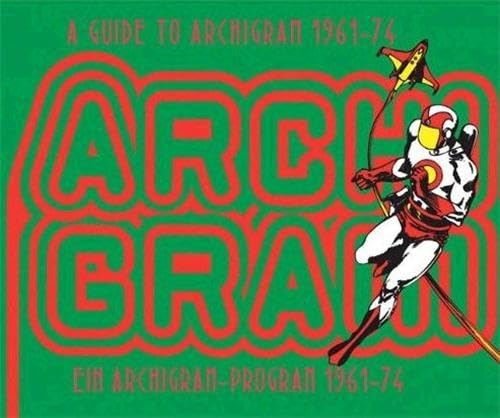 9781616890865: A Guide to Archigram 1961 74 / Ein Archigram-Programm 1961-74