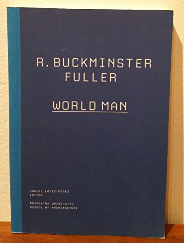 Stock image for R. Buckminster Fuller: World Man (The Kassler Lectures, 2) for sale by SecondSale
