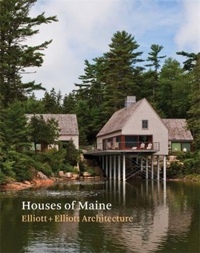 Beispielbild fr Elliot, M: Houses of Maine: Elliottt + Elliott Architecture (Elliot & Elliot Architecture) zum Verkauf von Studibuch