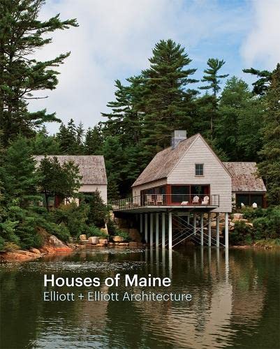 Stock image for Elliot, M: Houses of Maine: Elliottt + Elliott Architecture (Elliot & Elliot Architecture) for sale by Studibuch