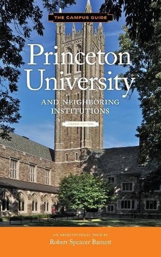 9781616892340: Princeton University Second Edition: An Architectural Tour (Campus Guides) [Idioma Ingls]: The Campus Guide