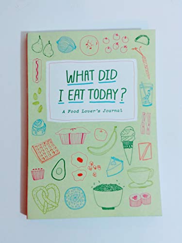 Imagen de archivo de What Did I Eat Today?: A Food Lover's Journal a la venta por BooksRun