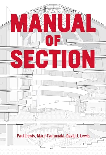 9781616892555: Manual of Section: Paul Lewis, Marc Tsurumaki, and David J. Lewis