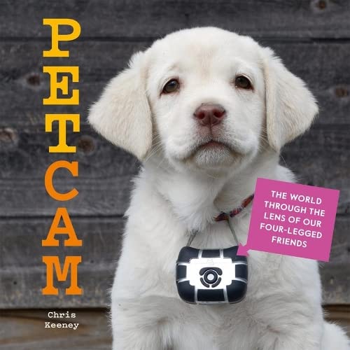 Beispielbild fr PetCam: The World Through the Lens of Our Four-Legged Friends zum Verkauf von Wonder Book