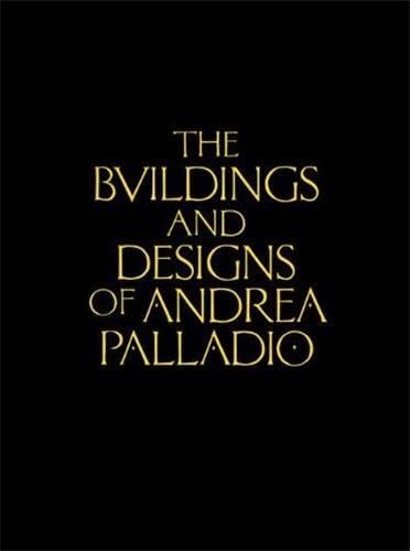 9781616892647: The Buildings and Designs of Andrea Palladio (Classic Reprints)