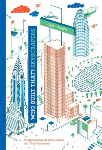 Beispielbild fr Who Built That? Skyscrapers : An Introduction to Skyscrapers and Their Architects zum Verkauf von Better World Books