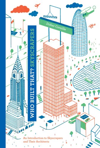 Stock image for Who Built That? Skyscrapers : An Introduction to Skyscrapers and Their Architects for sale by Better World Books