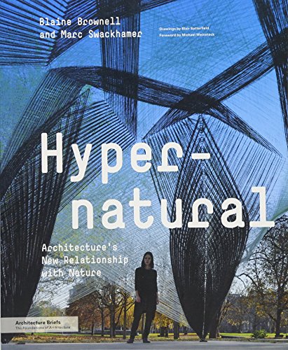 Stock image for Hypernatural: Architecture's New Relationship with Nature (Architecture Briefs) for sale by More Than Words