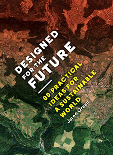 Beispielbild fr Designed for the Future: 80 Practical Ideas for a Sustainable World zum Verkauf von Riverby Books